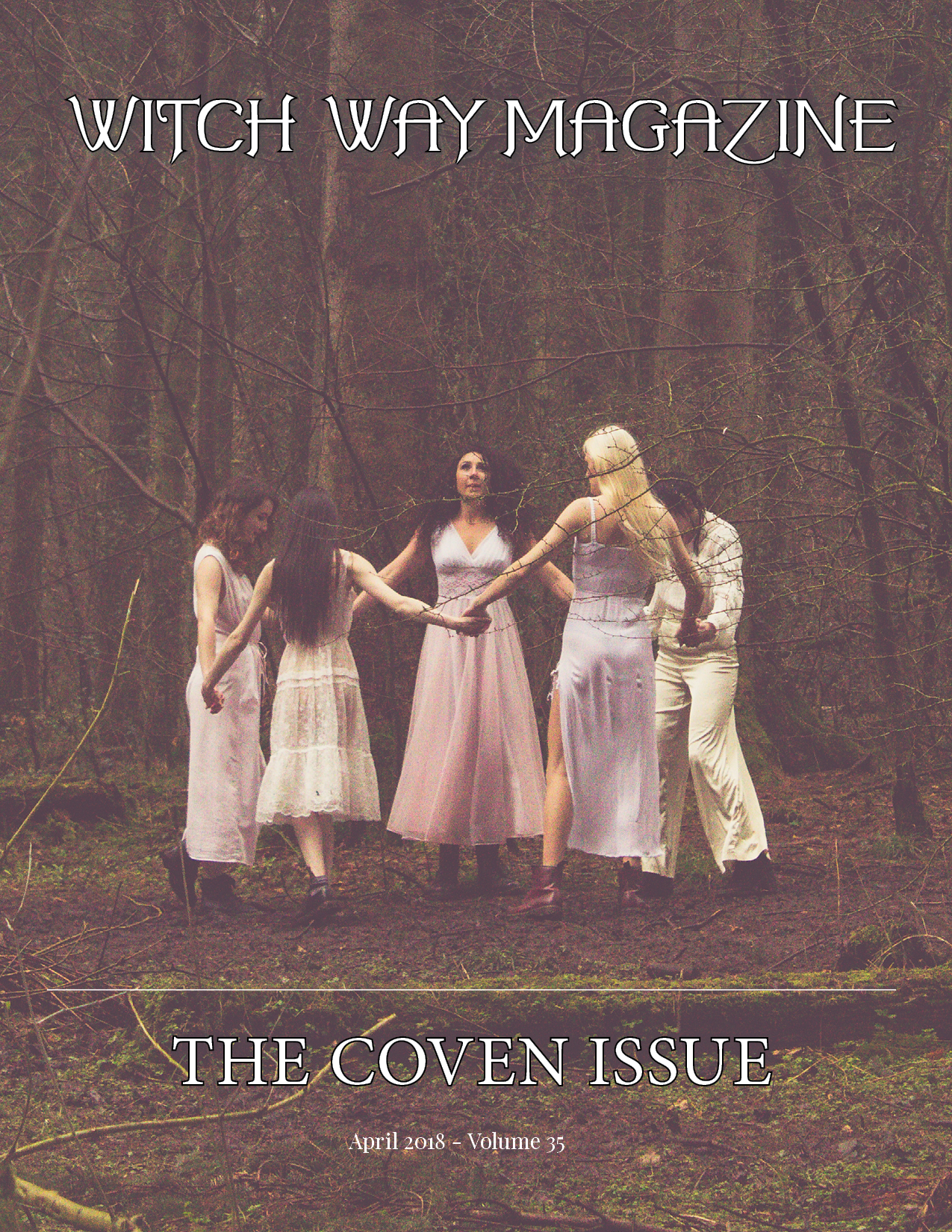 April 2018 Vol #35 - The Coven Issue - Witch Way Magazine - Digital Issue